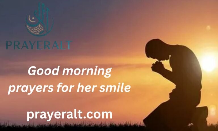 Good morning prayers for her To Make Her Smile
