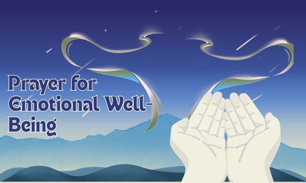 Prayer for Emotional Well-Being — Supporting Her Mental and Emotional HealthPrayer for Emotional Well-Being — Supporting Her Mental and Emotional Health
