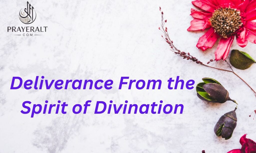 Deliverance From the Spirit of Divination