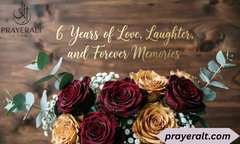 6 Year Wedding Anniversary Wishes