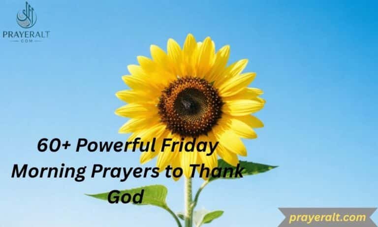 60+ Powerful Friday Morning Prayers to Thank God and Start the Day Right