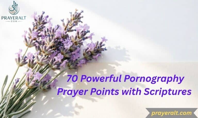 70 Powerful Pornography Prayer Points with Scriptures for Deliverance