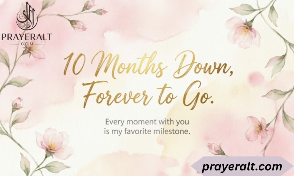 The Beauty of the 10 Month Journey