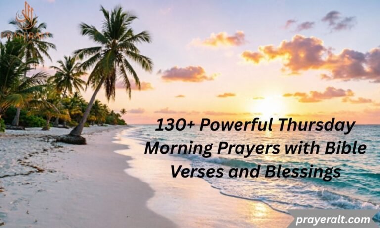 130+ Powerful Thursday Morning Prayers with Bible Verses and Blessings to Start Your Day With Faith