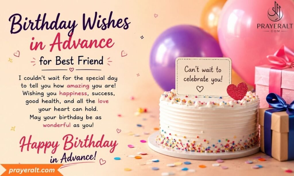 Advance Birthday Wishes for Friend That Feel Thoughtful and Special