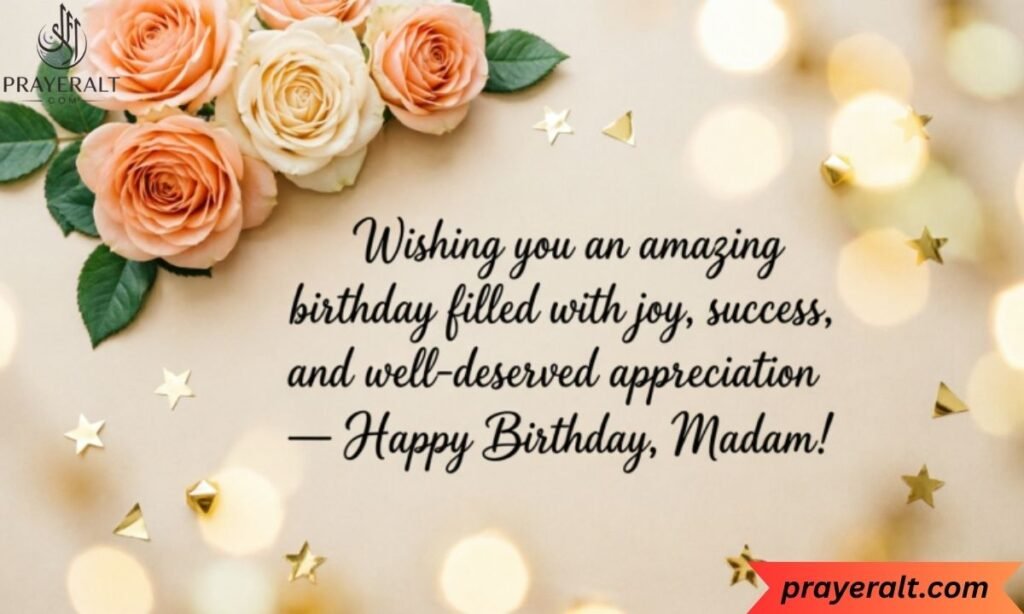 Amazing Happy Birthday Wishes for Madam in Office