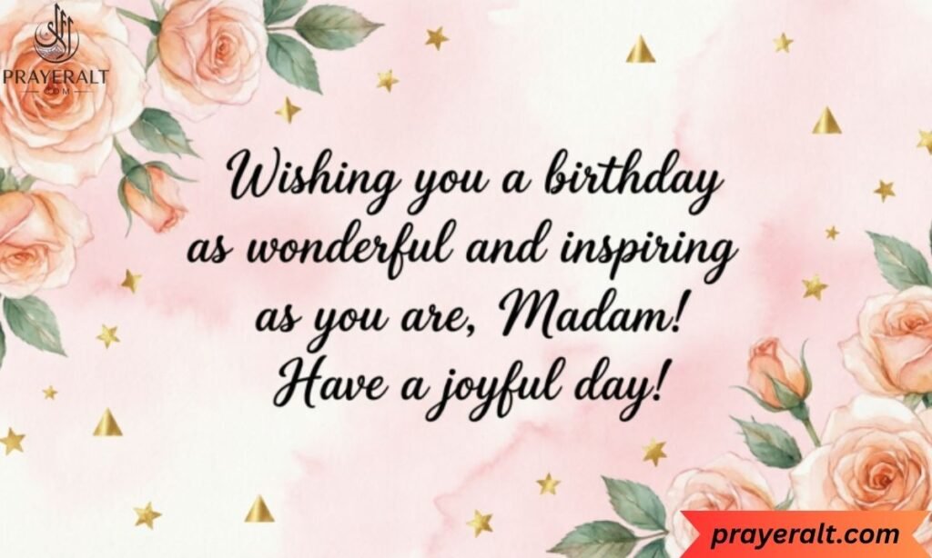Cute & Light-Hearted Happy Birthday Wishes for Madam