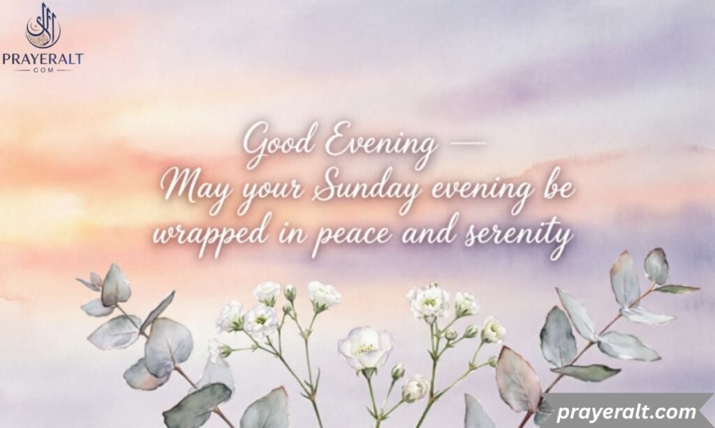 Sunday Good Evening Blessings Images and Quote