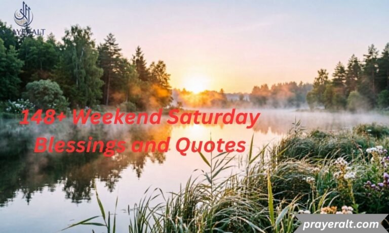 Weekend Saturday Blessings and Quotes to Get Inspired
